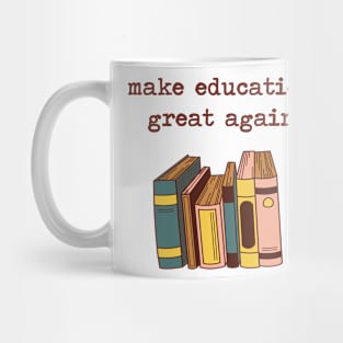 make education great again Mug